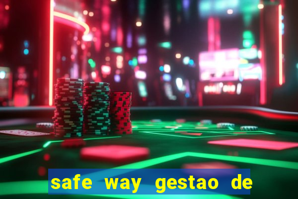 safe way gestao de recursos financeiros